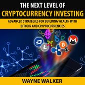 Next Level Of Cryptocurrency Investing, The