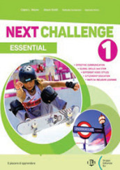 Next challenge. Essentials. Per la Scuola media. Con e-book. Con espansione online. Vol. 1