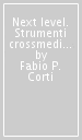 Next level. Strumenti crossmediali per l orientamento