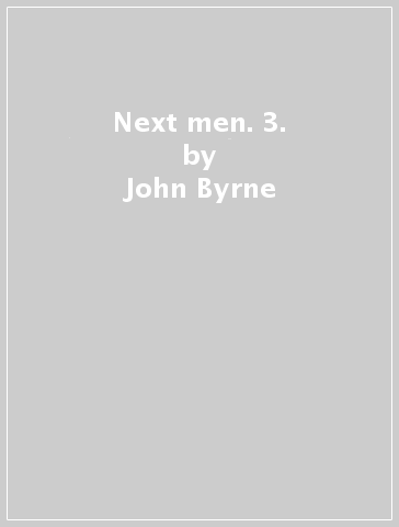 Next men. 3. - John Byrne