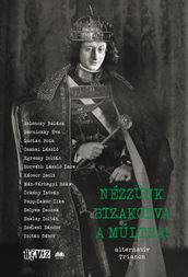 Nézzünk bizakodva a múltba! - alternatív Trianon