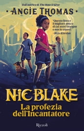 Nic Blake. La profezia dell Incantatore