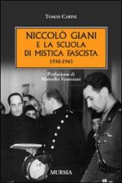 Niccolò Giani e la scuola di mistica fascista 1930-1943