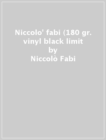 Niccolo' fabi (180 gr. vinyl black limit - Niccolò Fabi