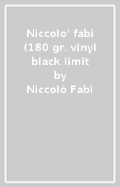 Niccolo  fabi (180 gr. vinyl black limit