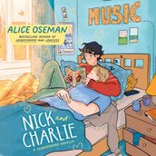 Nick and Charlie: TikTok made me buy it! The teen bestseller from the YA Prize winning author and creator of Netflix series HEARTSTOPPER (A Heartstopper novella)