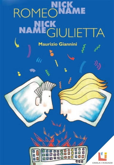 Nickname Romeo Nickname Giulietta - Giannini Maurizio