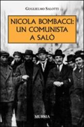 Nicola Bombacci: un comunista a Salò