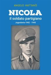 Nicola il soldato partigiano