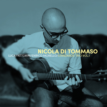 Nicola di tommaso standard trio vol.1 - NICOLA DI TOMMASO