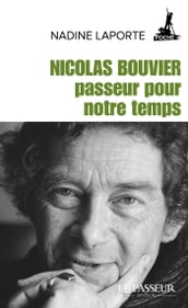 Nicolas Bouvier, passeur pour notre temps