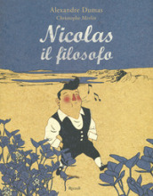 Nicolas il filosofo. Ediz. a colori