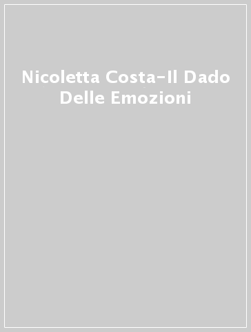 Nicoletta Costa-Il Dado Delle Emozioni