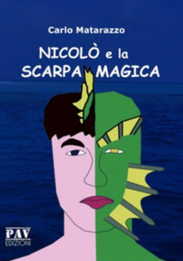 Nicolò e la scarpa magica - Carlo Matarazzo