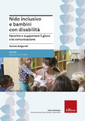 Nido inclusivo e bambini con disabilità. Favorire e supportare il gioco e la comunicazione