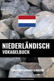 Niederländisch Vokabelbuch: Thematisch Gruppiert & Sortiert
