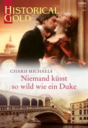 Niemand küsst so wild wie ein Duke