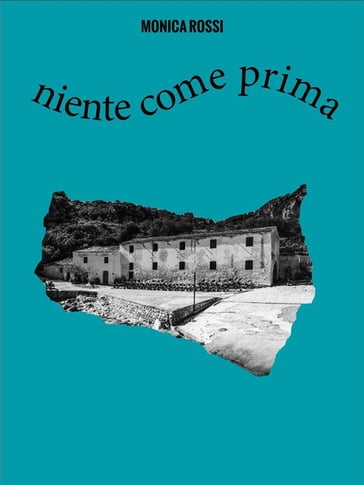 Niente come prima - Monica Rossi