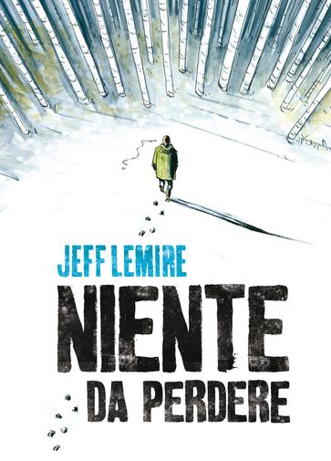 Niente da Perdere - Jeff Lemire