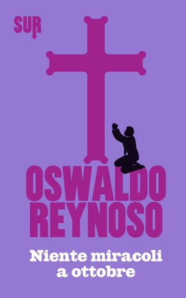 Niente miracoli a ottobre - Oswaldo Reynoso