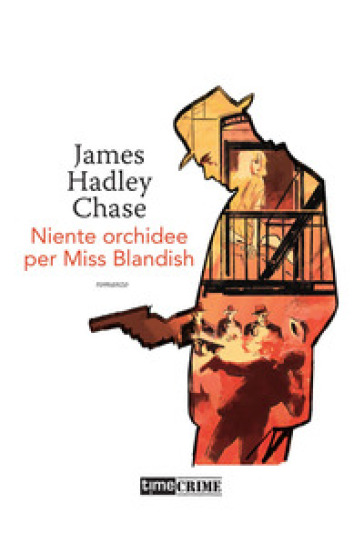 Niente orchidee per Miss Blandish - James Hadley Chase