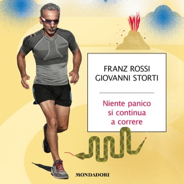 Niente panico si continua a correre - Giovanni Storti - Franz Rossi