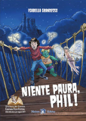 Niente paura, Phil! Con e-book. Con espansione online