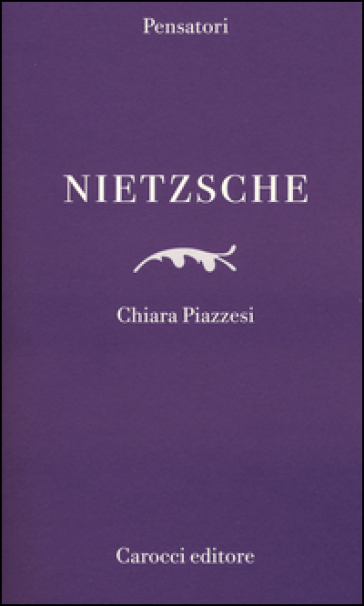 Nietzsche - Chiara Piazzesi