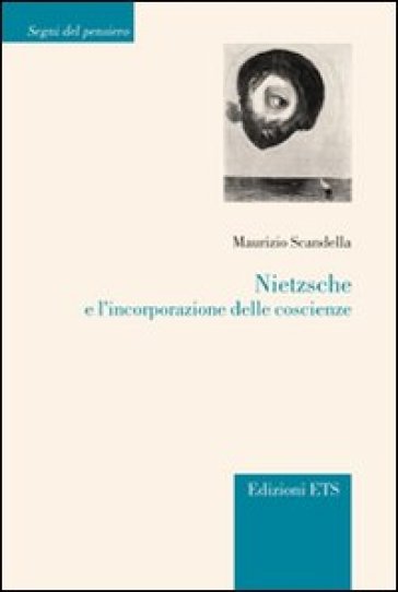 Nietzsche e l'incorporazione delle coscienze - Maurizio Scandella