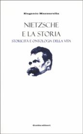 Nietzsche e la storia. Storicità e ontologia della vita