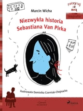 Niezwyka historia Sebastiana Van Pirka