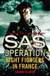 Night Fighters in France (SAS Operation)