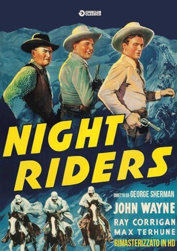 Night Riders (The) (Rimasterizzato In Hd) - George Sherman