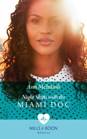 Night Shifts With The Miami Doc (Mills & Boon Medical)