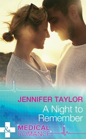 A Night To Remember (The A and E, Book 27) (Mills & Boon Medical)