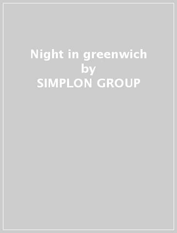 Night in greenwich - SIMPLON GROUP