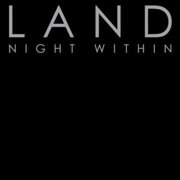 Night within - LAND