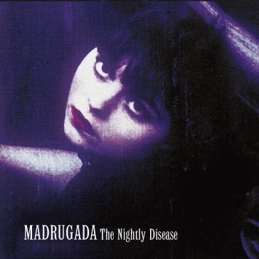 Nightly disease - Madrugada