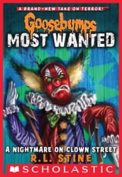 A Nightmare on Clown Street (Goosebumps Most Wanted #7)