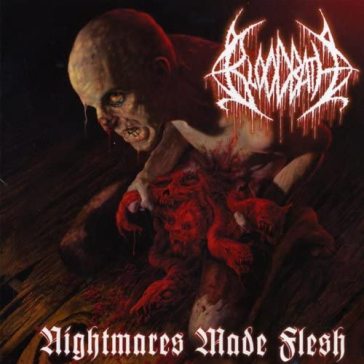 Nightmares made flesh - Bloodbath