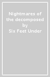 Nightmares of the decomposed