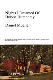 Nights I Dreamed of Hubert Humphrey