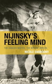 Nijinsky s Feeling Mind