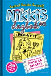 Nikkis dagbok #5: Berättelser om en (INTE SÅ SMART) Fröken Besserwisser