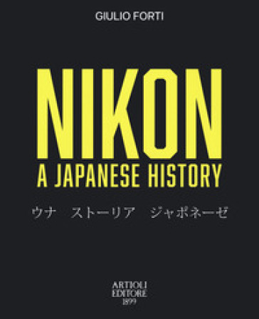 Nikon, a japanese story - Giulio Forti