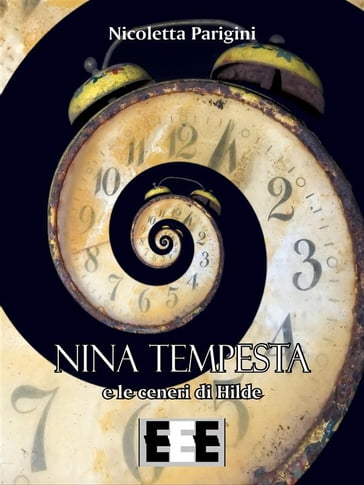 Nina Tempesta e le ceneri di Hilde - Nicoletta Parigini