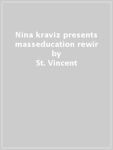 Nina kraviz presents masseducation rewir - St. Vincent