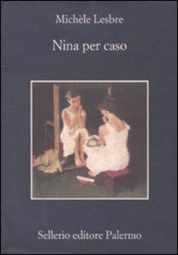 Nina per caso - Michèle Lesbre