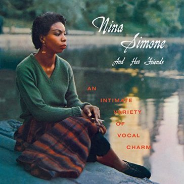 Nina simone and her friends (+ the origi - Nina Simone