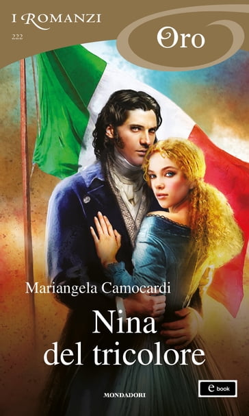 Nina del tricolore (I Romanzi Oro) - Mariangela Camocardi